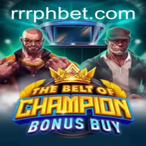 TheBeltOfChampionBonusBuy: An In-depth Exploration with a Focus on RRRPH