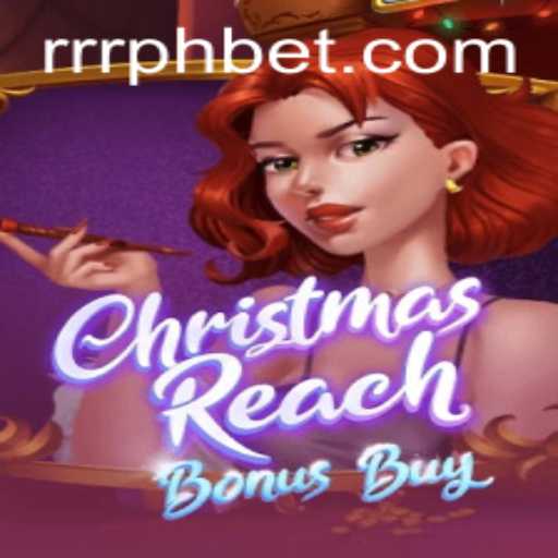 Exploring the Excitement of ChristmasReachBonusBuy: A Festive Gaming Adventure with RRRPH
