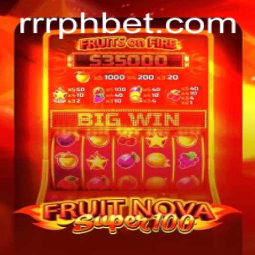 Exploring the Exciting World of FruitNovaSuper100 and the RRRPH Gaming Phenomenon