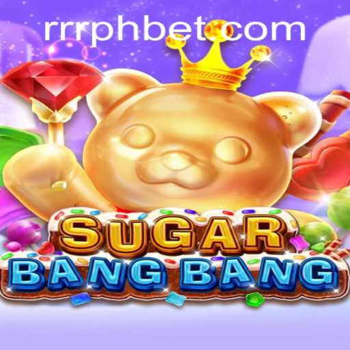 The Exciting World of SUGARBANGBANG and the RRRPH Phenomenon